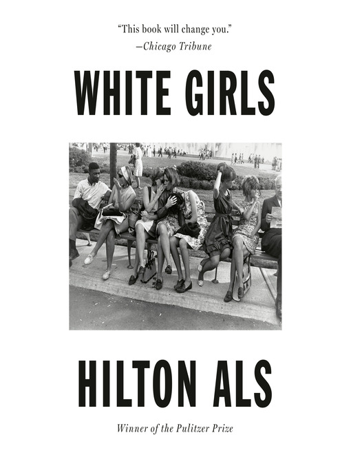 Title details for White Girls by Hilton Als - Wait list